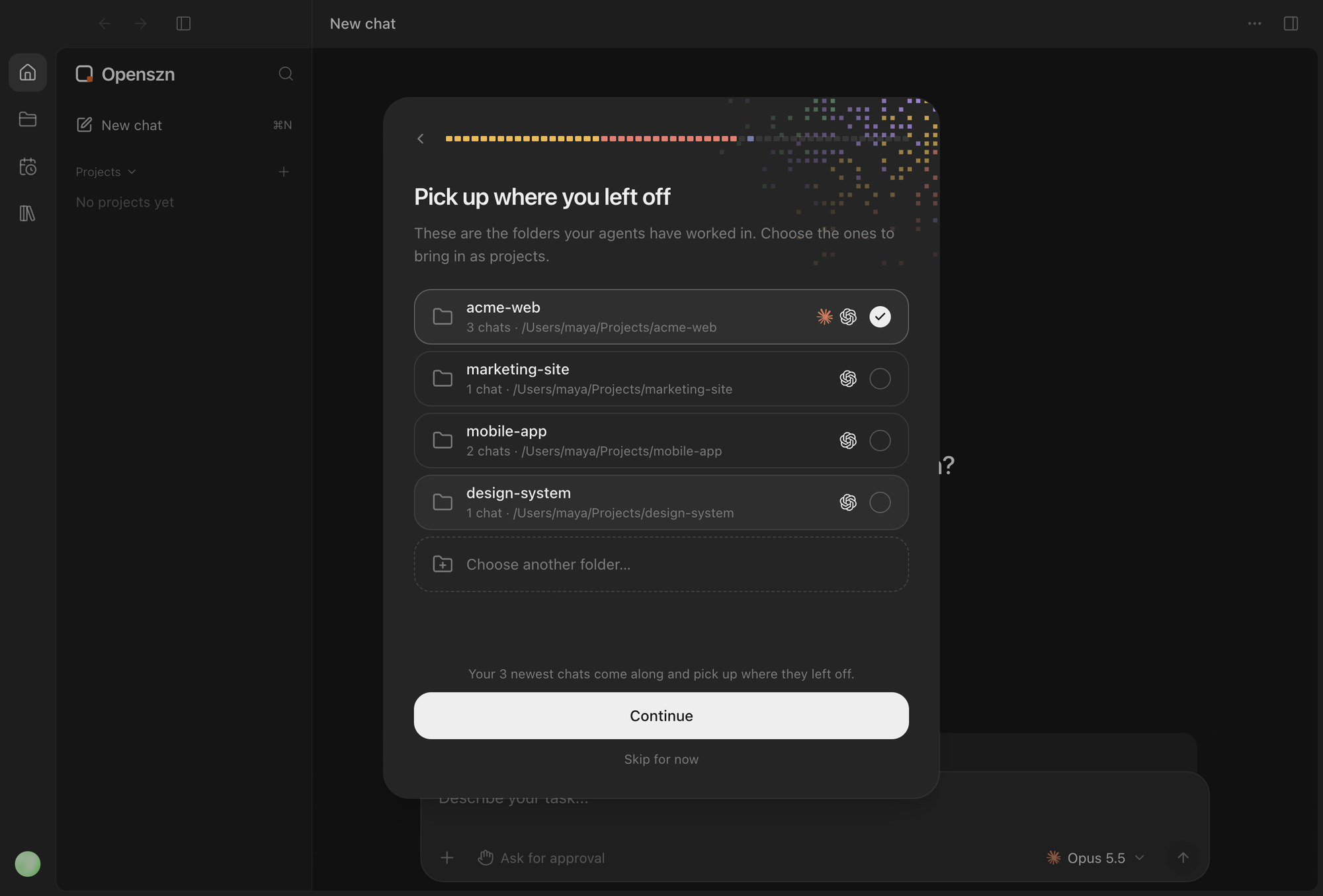 Onboarding step, Pick up where you left off, listing folders the agents have worked in